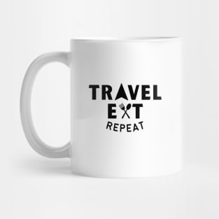 TRAVEL EAT REPEAT (Black text) Mug